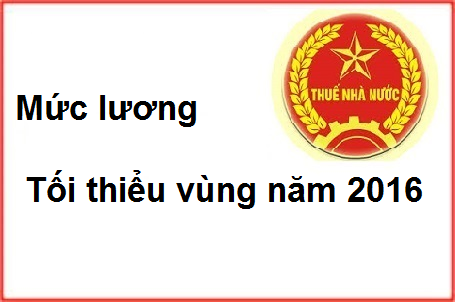 mức lương tối thiểu vùng năm 2016